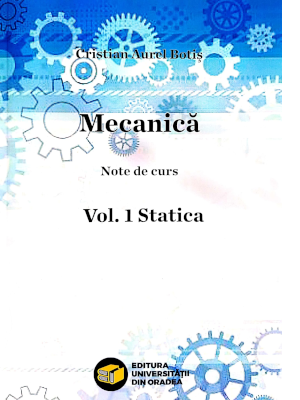 Mecanică. Note de curs, Vol. 1, Statica