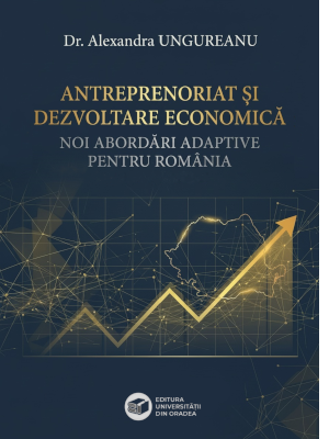 Antreprenoriat și dezvoltare economică. Noi abordări adaptive pentru România