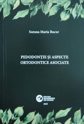 Pedodonție și aspecte ortodontice asociate
