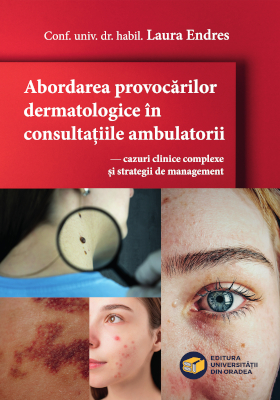 Abordarea provocărilor dermatologice în consultațiile ambulatorii - cazuri clinice complexe și strategii de management