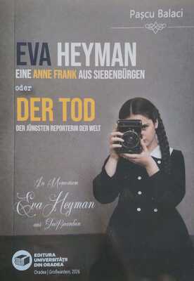Cover of Eva Heyman – eine Anne Frank aus Siebenbürgen oder Der Tod der jüngsten Reporterin der Welt, übersetzt und herausgegeben von Andrea Bánffi-Benedek