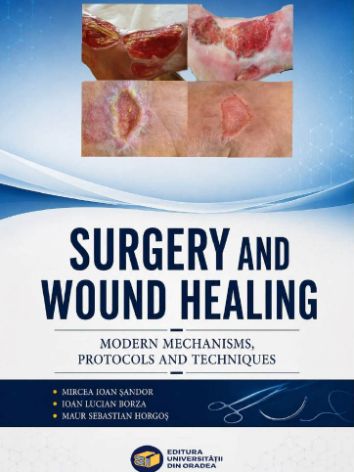 Cover of Surgery and Wound Healing. Modern Mechanisms, Protocols and Techniques
