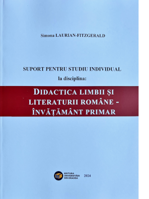 Suport pentru studiul individual la disciplina Didactica Limbii și literaturii române – învățământ primar